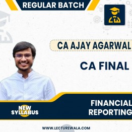 CA Final Financial Reporting (FR) Full Course Latest Batch (CA Final New Scheme) By  CA Ajay Agarwal : Google Drive / Online Classes