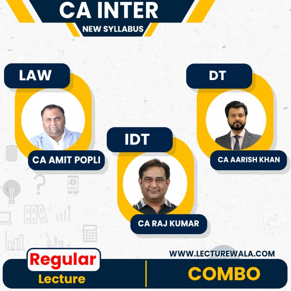 CA Inter Gr-1 Combo- LAW & TAXATION (FEB 24 LIVE Batch) BY CA Amit Popli , CA Raj Kumar & CA Aarish Khan