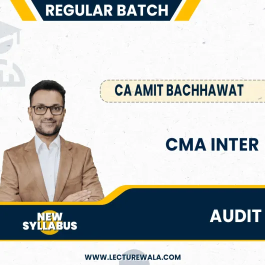 CMA Inter New Syllabus Audit Regular Course By Amit Bachhawat : Pen Drive / Live Online Classes