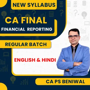  CA PS Beniwal Financial Reporting Regular Online Classes For CA Final: Online Claases