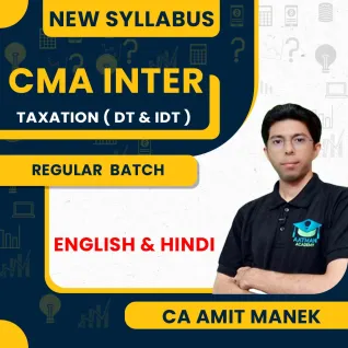 CA Amit Manek Taxation (DT & IDT) Paper 7 Regular Online Classes For CMA Inter 