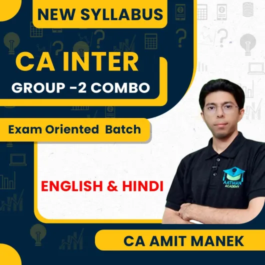 CA Amit Manek Group-2 All Subjects Combo Exam Oriented Batch For CA Inter CA Amit Manek Group-2 All Subjects Combo Exam Oriented Batch For CA Inter