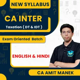 CA Amit Manek Taxation (DT &amp; IDT) Exam Oriented Batch For CA Inter