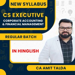 CS Executive Corporate Accounting And Financial Management (CAFM) Regular Course By CA Amit Talda : Online Classes