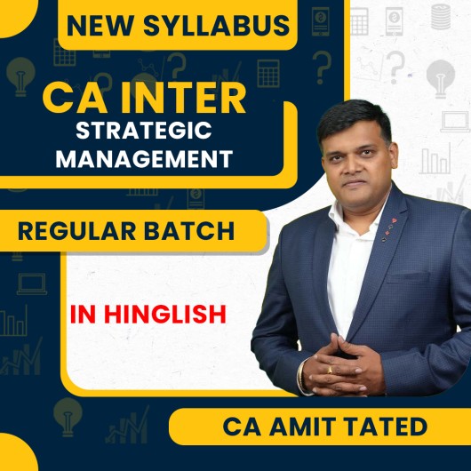 CA Amit Tated Strategic Management New Syllabus Regular In-Depth Online Classes For CA Inter