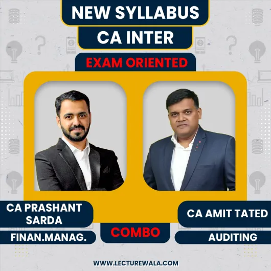 CA Inter Combo FM & Audit Exam-Oriented Batch By CA Prashant Sarda & CA Amit Tated