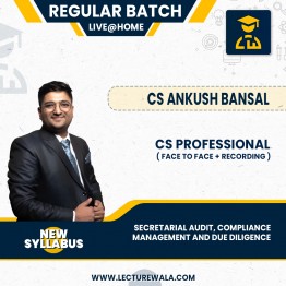 CS Professional New Syllabus Secretarial Audit, Compliance Management and Due Diligence Regular Course By CS Ankush Bansal : Online Classes