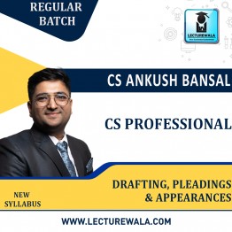 CS Professional Drafting, pleadings & Appearances Regular Course : Video Lecture + Study Material By CS Ankush Bansal (For  June 2023)
