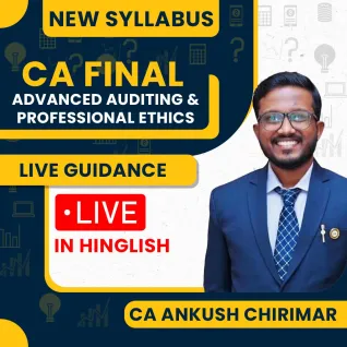 CA Ankush Chirimar Advanced Auditing & Professional Ethics Regular-cum-FasTrack LIVE Guidance Batch For CA Final CA Ankush Chirimar Advanced Auditing & Professional Ethics Regular-cum-FasTrack LIVE Guidance Batch For CA Final