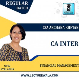 CA Inter Financial Management New Syllabus Regular Course By CFA Archana Khetan: Pendrive / Google Drive.