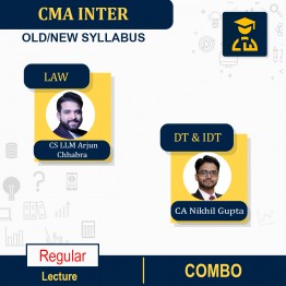 CMA Inter Combo Law and DT & IDT Regular Course By CS LLM Arjun Chhabra and CA Nikkhil Gupta