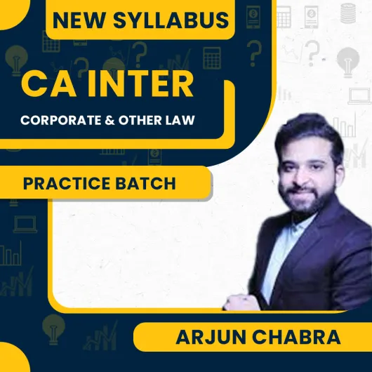 CS LLM Arjun Chhabra Corporate & Other Laws Practice Batch Online Classes For CA Inter : Online Classes.