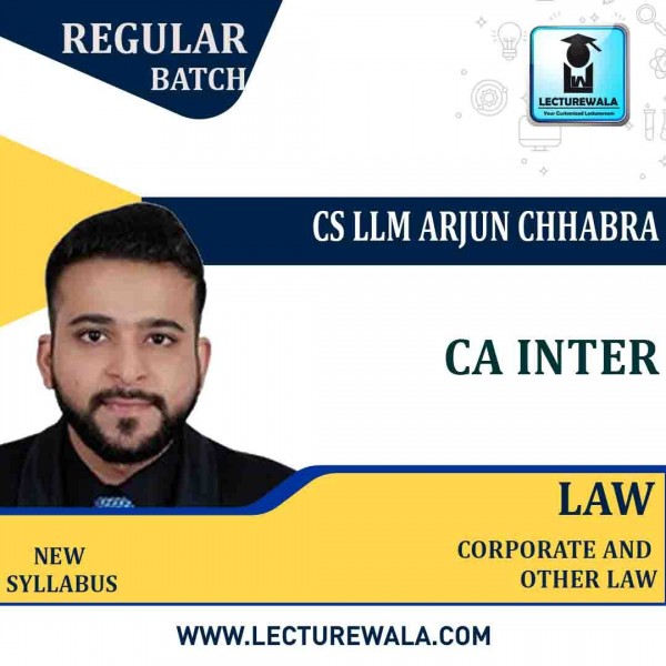 CA Inter Corporate & other Laws New Syllabus Regular Course By CS LLM Arjun Chhabra