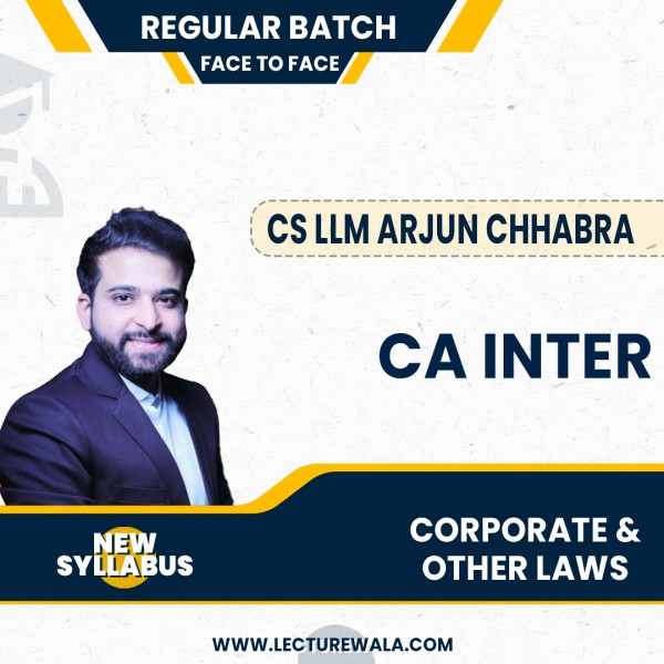 CA Inter Corporate & Other Laws for Nov 24 (New syllabus) By CA LLM Arjun Chhabra : FACE to FACE