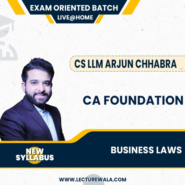 CA Foundation Law New Scheme Exam-Oriented By CS LLM Arjun Chhabra : Online Classes
