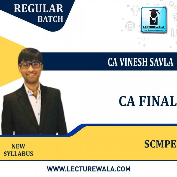CA Final SCMPE Regular Course : Video Lecture + Study Material By CA Vinesh Savla (For Nov 2022 & Onwards)