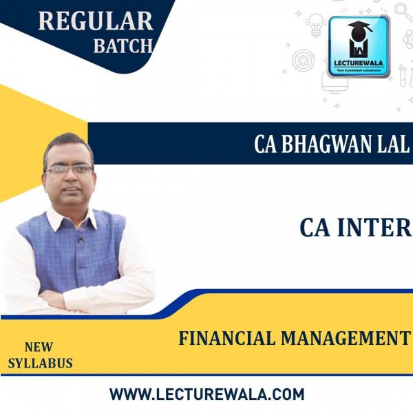CA Inter Financial Management New Syllabus Regular Course : Video Lecture + Study Material By CA Bhagwan Lal Sir (For MAY 2022)