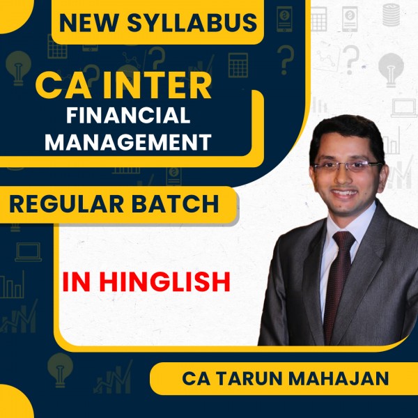 CA Inter New Syllabus Financial Management Full Course Live Regular Classes By CA Tarun Mahajan : Live Online Classes