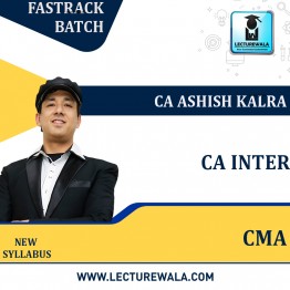 CA Inter CMA Fast track : Video Lecture + Study Material By CA Ashish Kalra (For May 2023/Nov 2023)