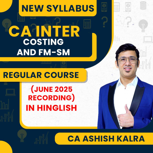 CA Ashish Kalra Cost & management Accounting & FM-SM Regular Online Combo Classes For CA Inter ( June 2025 Recording) CA Ashish Kalra Cost & management Accounting & FM-SM Regular Online Combo Classes For CA Inter ( June 2025 Recording)