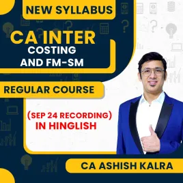 CA Ashish Kalra Cost & management Accounting & FM-SM Regular Online Combo Classes For CA Inter (Sep 24 Recording) CA Ashish Kalra Cost & management Accounting & FM-SM Regular Online Combo Classes For CA Inter (Sep 24 Recording)