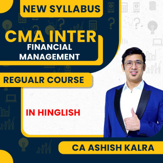 CA Ashish Kalra Financial Management Regular Online Classes For CMA Inter: Online Classses