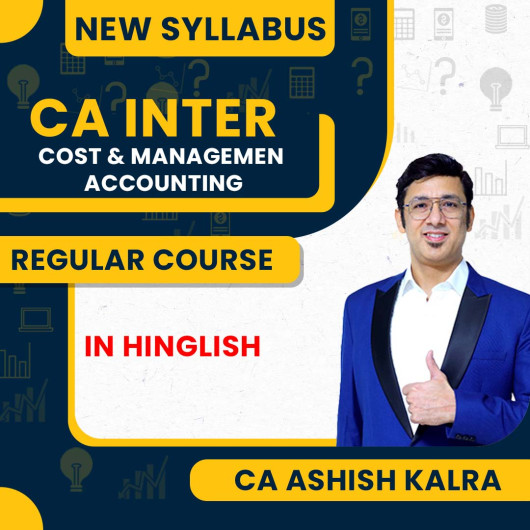 CA Ashish Kalra Cost & management Accounting Regular Classes For CA Inter: Online Classses 