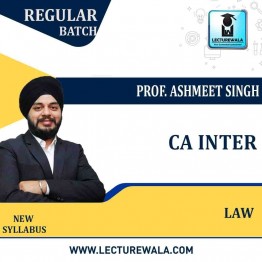  CA Inter Law Regular Course : Video Lecture + Study Material By Prof. Ashmeet Singh (For  May 2022 & Nov. 2022)