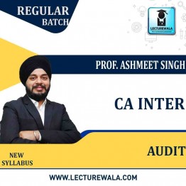  CA Inter Audit Regular Course : Video Lecture + Study Material By Prof. Ashmeet Singh (For May 2022)