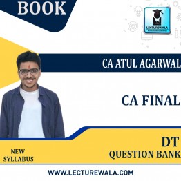CA Final DT Question Bank Financial Act 2021: Study Material By CA Atul Agarwal (For Nov 2022 & Onwards)