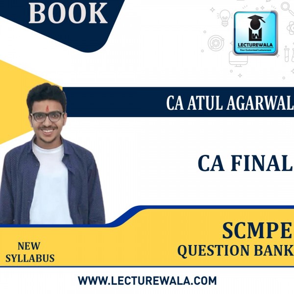CA Final SCMPE Question Bank By CA Atul Agarwal : Study Material.