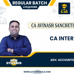 CA Inter Adv. Accounts (Group 1) New Syllabus Regular Course By CA Avinash Sancheti: Live Online Classes