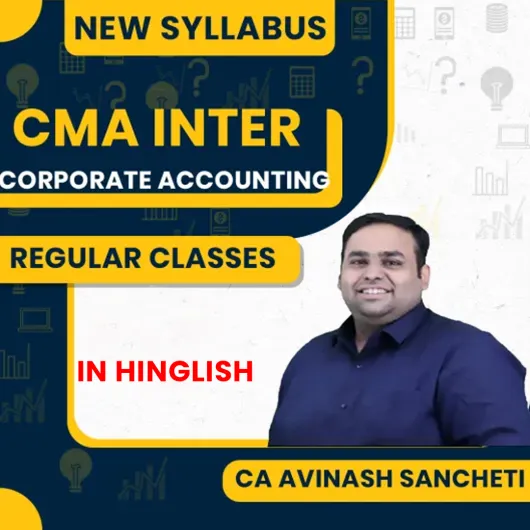 CA Avinash Sancheti Corporate Accounting Regular Batch For CMA Inter CA Avinash Sancheti Corporate Accounting Regular Batch For CMA Inter