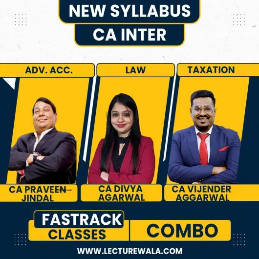 CA Praveen Jindal Adv. Acc. & CA Divya Agarwal Law & CA Vijender Aggarwal Taxation Agarwal Combo Fastrack Online Classes For CA Inter: Google Drive Classes