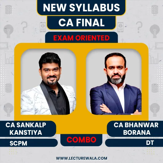 CA Bhanwar Borana DT & CA Sankalp Kanstiya Set B SPOM (SCPM) Exam Oriented- Fastrack Online Classes In Hinglish / English For CA FInal