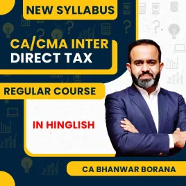 CA Bhanwar Borana Direct Taxation Live Regular batch For CA/CMA Inter