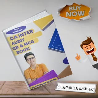 CA Inter Audit Question Bank & MCQ Book New Syllabus By CA Shubham Keswani  CA Inter Audit Question Bank & MCQ Book New Syllabus By CA Shubham Keswani