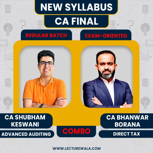 CA Final DT Fastrack (Exam Oriented) & Audit (Regular Batch) By CA Bhanwar Borana & CA SHUBHAM KESWANI: Online Classes