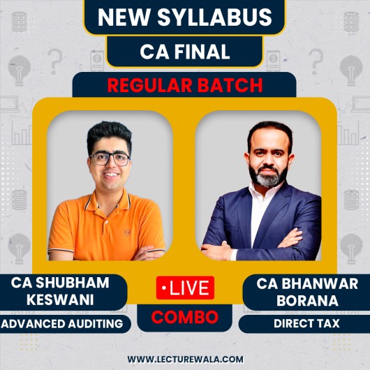 CA-CMA Final New Syllabus DT & AUDIT Live Regular Batch By CA Bhanwar Borana & CA SHUBHAM KESWANI: Live Online / Pendrive classes