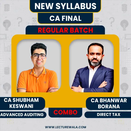 CA-CMA Final New Syllabus DT & AUDIT Regular Batch By CA Bhanwar Borana & CA SHUBHAM KESWANI: Online / Pendrive classes