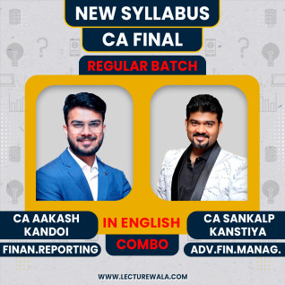 CA Aakash Kandoi FR & CA Sankalp Kanstiya AFM Regular Online Combo Classes In English For CA Final CA Aakash Kandoi FR & CA Sankalp Kanstiya AFM Regular Online Combo Classes In English For CA Final