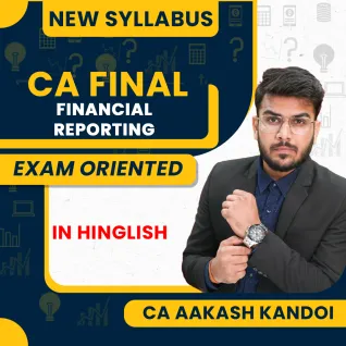 CA Aakash Kandoi Financial Reporting (FR) Fastrack (Exam Oriented) Online Classes For CA Final