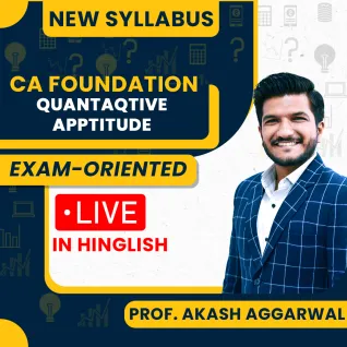CA Foundation Quantative Apptitude Exam-Oriented Batch By Prof. Aakash Aggarwal 