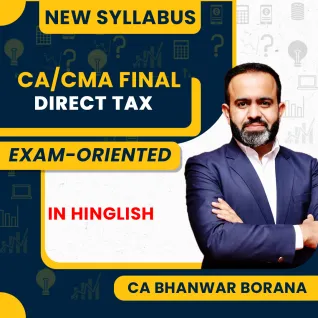 CA/CMA Final Direct Tax Exam-Oriented-Fastrack batch By CA Bhanwar Borana