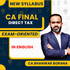 CA Final Direct Taxation Exam - Oriented- fastrack Batch By CA Bhanwar Borana