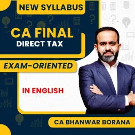 CA Final Direct Taxation Exam - Oriented- fastrack Batch By CA Bhanwar Borana