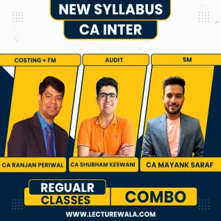 CA Inter New Syllabus SM by CA Mayank Saraf, Costing And FM By CA Ranjan Periwal and Audit by CA Shubham Keswani Combo Regular Batch  CA Inter New Syllabus SM by CA Mayank Saraf, Costing And FM By CA Ranjan Periwal and Audit by CA Shubham Keswani Combo Regular Batch