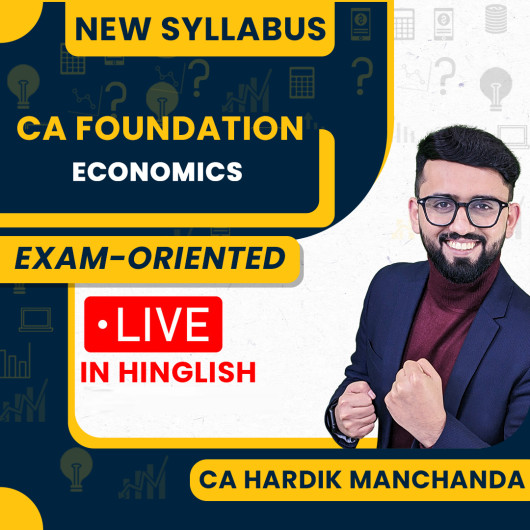 CA Foundation Exam-Oriented Batch Of Economics By CA Hardik manchanda CA Foundation Exam-Oriented Batch Of Economics By CA Hardik manchanda
