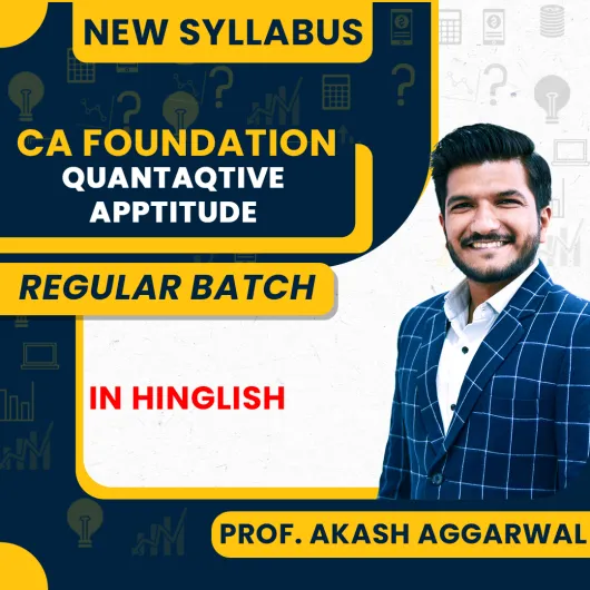CA Foundation Quantaqtive Apptitude Regular Batch by Prof. Akash Aggarwal CA Foundation Quantaqtive Apptitude Regular Batch by Prof. Akash Aggarwal