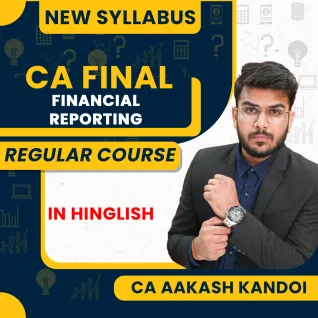 CA Final Financial Reporting Regular Batch By CA Akash Kandoi